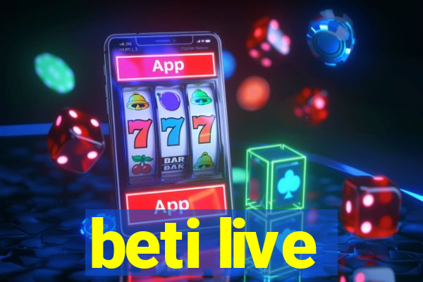 beti live